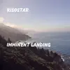 Risostar - Imminent Landing